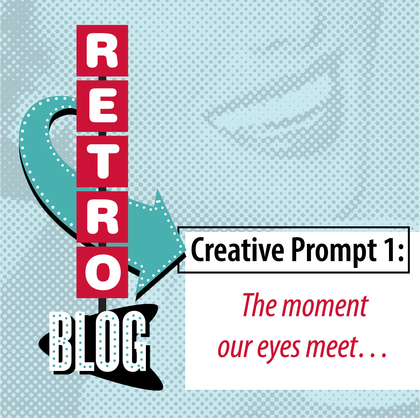 Welcome to the Blog + Creative Prompt 1