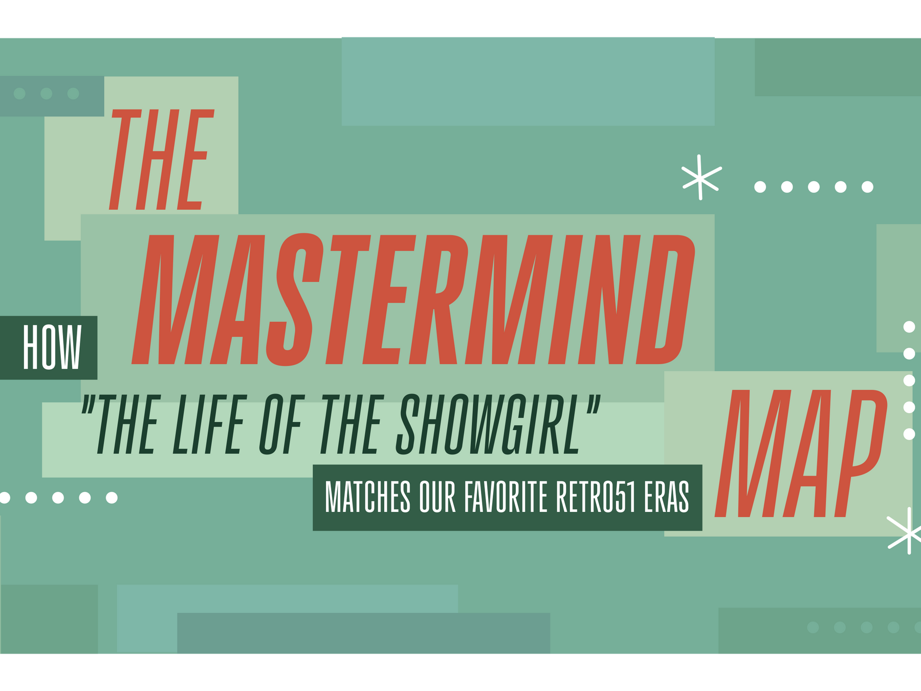 The Mastermind’s Map: How "The Life of the Showgirl" Matches Our Favorite Retro51 Eras 💖🖋️✨