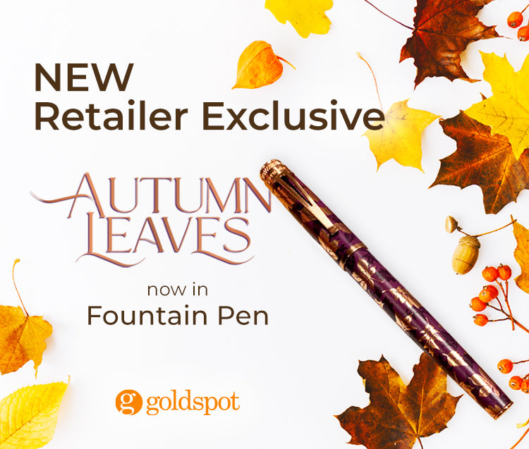 New Retailer Exclusive -Autumn Leaves Fountain Pen by Goldspot